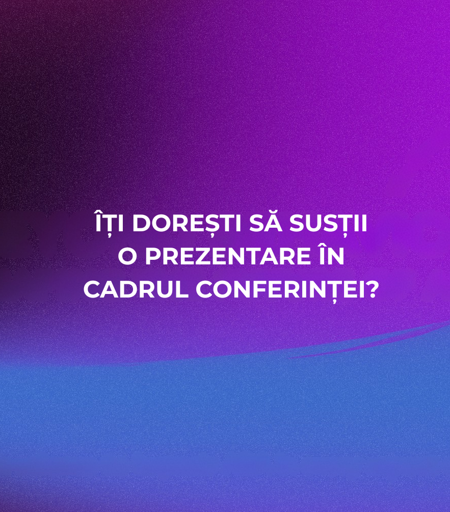 Susține o prezentare!